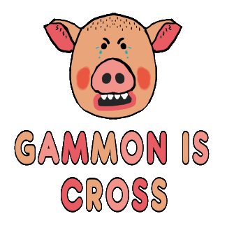 Gammon Is Cross shows a pig snarling, crying and blushing with anger and frustration with the words 